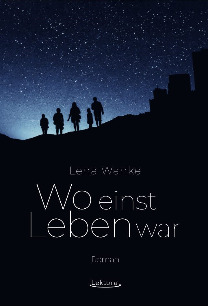 Cover des Buches "Wo einst Leben war" von Lena Wanke, Quelle: Lektora